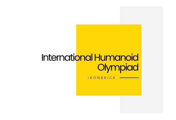 1st International Humanoid Olympiad 2025 